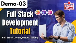 🔥 Full Stack Development Tutorials | Full Stack Training for Beginners | Full Stack Demo 03