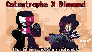 Catastrophe X Blammed (and Pico kindalol) What if it was Pico instead of skid n pump..?