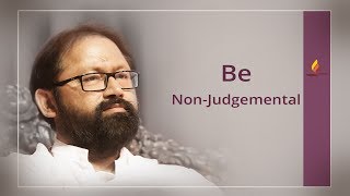 Be Non-Judgemental | Pujya Gurudevshri Rakeshji