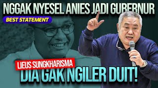 NGGAK NYESEL ANIES JADI GUBERNUR, LIEUS SUNGKHARISMA: DIA GAK NGILER DUIT! | BEST STATEMENT