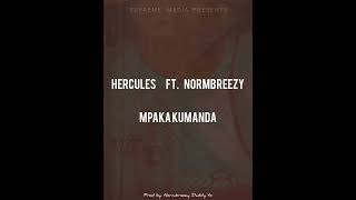 Hercules ft Normbreezy Mpaka Kumanda Prod. by Normbreezy