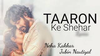 Taaron ke Shehar|Neha Kakkar-Jubin Nautiyal| Nocopyright Hindi Song @EvergreenHindi24 #lofi