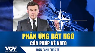 Toàn cảnh quốc tế sáng 18/1: Báo Đức đưa tin Pháp có khả năng rút khỏi NATO
