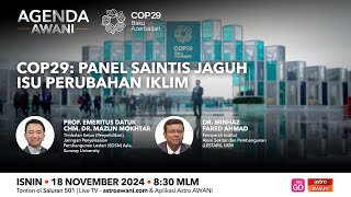 Agenda AWANI: COP29 | Panel Saintis Jaguh Isu perubahan Iklim