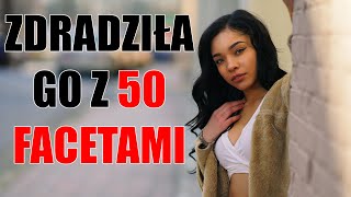 Analiza Przypadku: Zdradziła go z 50 facetami