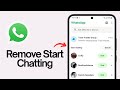 How to Remove Start Chatting on WhatsApp Android 