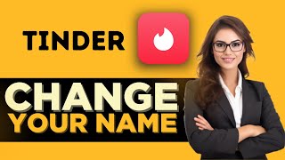 How To Change Your Name On Tinder - MUST WATCH!
