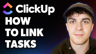 How to Link Tasks Clickup (Full 2025 Guide)