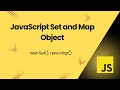 JavaScript Set and Map Objects