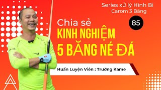 Kinh nghiệm 5 băng né đá bida 3 băng (phần 1)_ Trường Kame