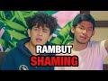 RAMBUT SHAMING | Rushdan Wafa