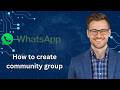 How to create community group in whatsapp business (Latest Update)