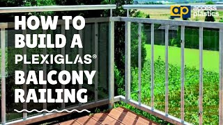How to Build a Stunning Balcony Railing with PLEXIGLAS® | DIY Guide