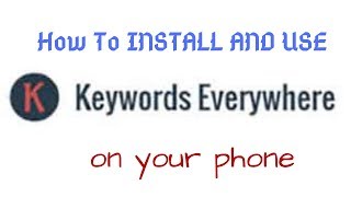 Keywords for YouTube Videos | Install and Use Keywords Everywhere on Mobile! (No Computer needed) 😮