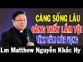 CÀNG SỐNG LÂU CÀNG THẤY LẮM TỘI - Bài Giảng Tĩnh Tâm Mùa Vọng Ý Nghĩa Của Lm Matthew Nguyễn Khắc Hy