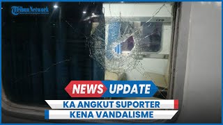 Kronologi Kereta Suporter Persib Diserang di Surabaya, Walikota Eri Cahyadi: Maaf, Itu Bukan Bonek