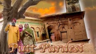 Full Punjabi Movie - Putt Pardesi { New Latest  Super Hit }