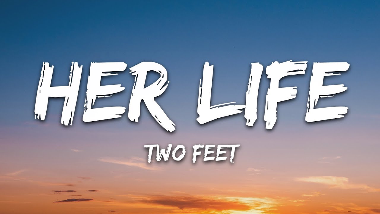 Two Feet Her Life Lyrics Chords Chordify