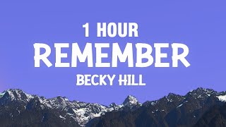[1 HOUR] Becky Hill - Remember (Lyrics)