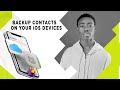 How To Backup iPhone Contacts | Backup Contacts on iOS Devices