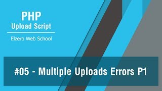PHP Upload Script In Arabic #05 - Handle Multiple Files Uploads Errors Part 1