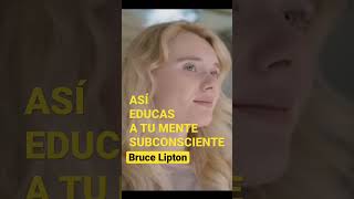 COMO APRENDE TU SUBCONSCIENTE ✅ - Dr. Bruce Lipton