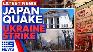 Earthquake hits Japan, Ukraine theatre where civilians sheltered blasted | 9 News Australia