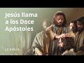 Jesús llama a los Doce Apóstoles para predicar y bendecir a la gente