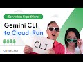 Gemini CLI: Write and deploy a Cloud Run app in 5 minutes