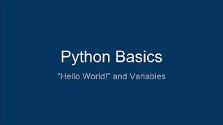 Python Basics - EP1 - "Hello World" and Variables