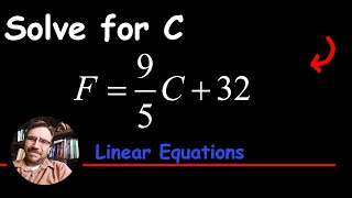 How to Solve for C: F = 9/5 C + 32 How to Isolate a Variable