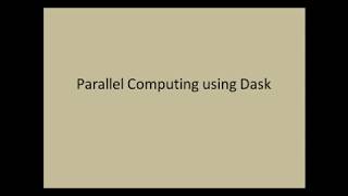 Parallel Programming in python using Dask