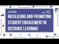 Increasing and Promoting Student Engagement in Distance Learning