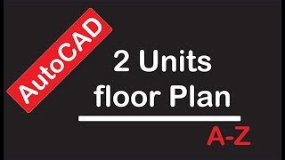 A to Z Complete Two units Floor Plan in AutoCAD 2D । ‍ Autocad Bangla Tutorial