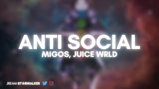 Migos Feat. Juice WRLD - Anti Social (432Hz)