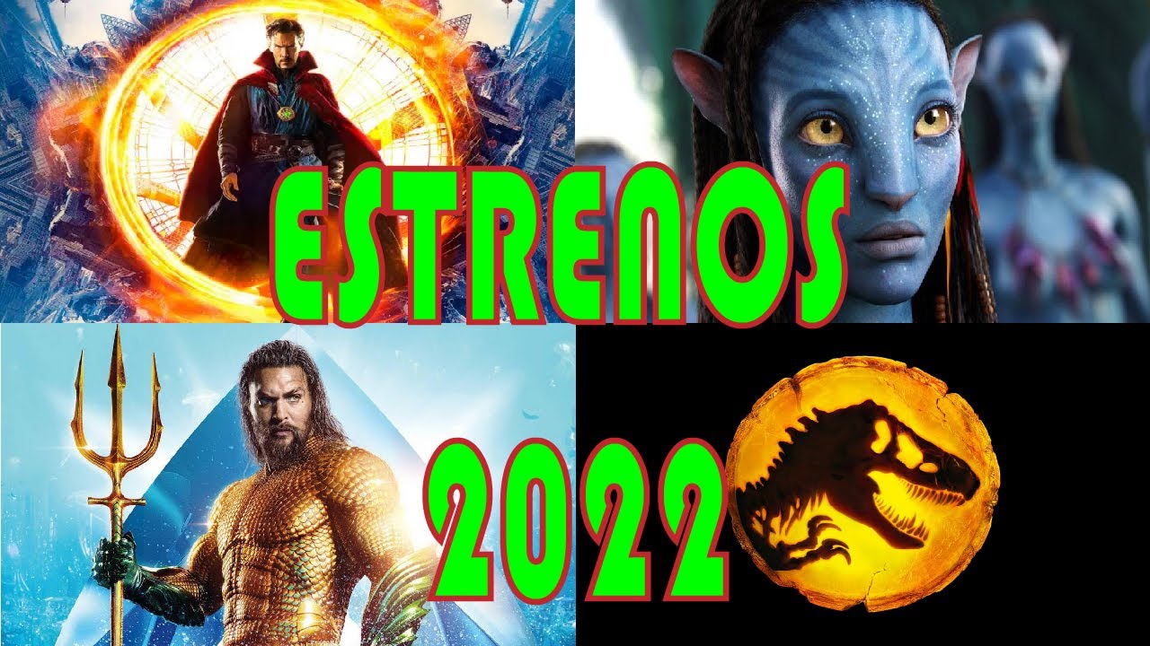 ESTRENOS DE PELICULAS 2022 - YouTube