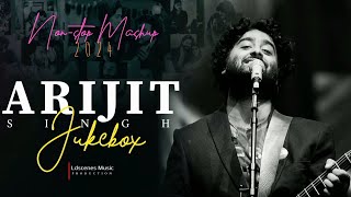Arijit Singh Jukebox 2024 | Best Of Arijit Singh Mashup 2024 | Latest Arijit Singh Songs | Ldscenes
