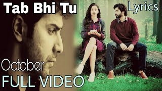 Rahat Fateh Ali Khan | Tab Bhi Tu - Full Video ❤ Cover Lyrics| October | Varun Dhawan | Anupam Roy