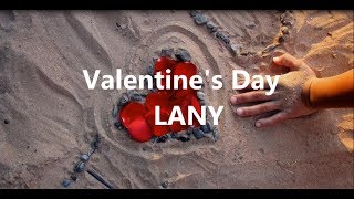 LANY ~ Valentine's Day (Lyrics)