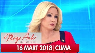 Müge Anlı ile Tatlı Sert 16 Mart 2018 - Tek Parça