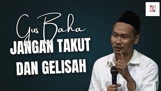 🛑Gus Baha - Jangan takut dan gelisah!