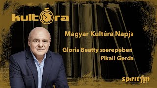 Magyar Kultúra Napja; Pikali Gerda | KULT-ÓRA