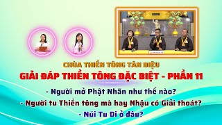 Giải đáp Thiền tông Đặc Biệt - P11  - Núi Tu Di ở đâu? | Giải đáp thiền tông