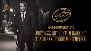 Noah Preminger plays JodyJazz HR* Custom Dark 10*  Tenor Saxophone Mouthpiece