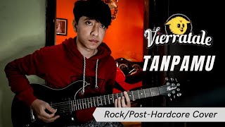 Vierratale - Tanpamu (Rock Cover By Agus Tri Mulyono)