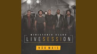 Não Mais (Live Session)