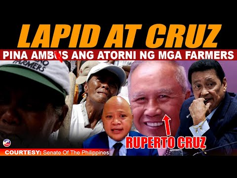 HALA! LITO LAPID AT PERTI CRUZ PINATUMBA ANG ATORNI NG MGA FARMERS SA PORAC PARA MAKUHA ANG LUPA