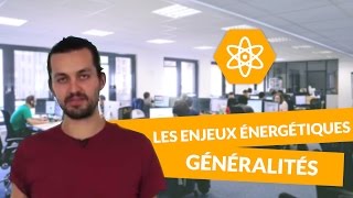 Les enjeux énergétiques : généralités - Physique-Chimie - Terminale S - digiSchool