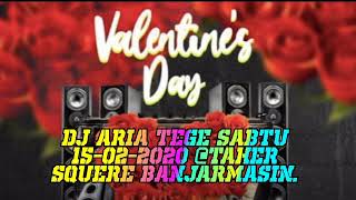 DJ ARIA TEGE  SABTU 15-02-2020 @TAHER SQUERE BANJARMASIN.VALENTINE DAY