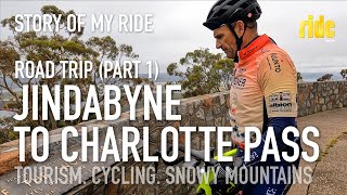 Story of my ride: cycling from Jindabyne to Charlotte Pass (Snowy Mountains) – Rob & Rupe road trip